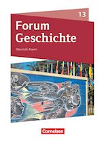 Forum Geschichte 13. Jahrgangsstufe - Neue Ausgabe - Bayern - Schulbuch mit digitalen Medien