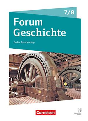 Forum Geschichte 7./8. Schuljahr - Gymnasium Berlin/Brandenburg - Neue Ausgabe 2025 - Schulbuch