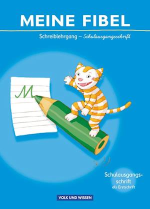 Meine Fibel 2009: Schreiblehrgang in Schulausgangsschrift