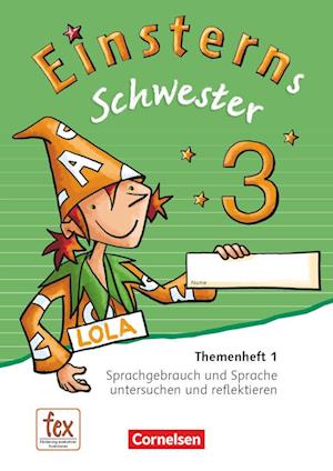 Einsterns Schwester - Sprache und Lesen 3. Schuljahr - Themenheft 1