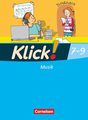 Klick! Musik 9. Schuljahr. Schülerbuch Westliche Bundesländer