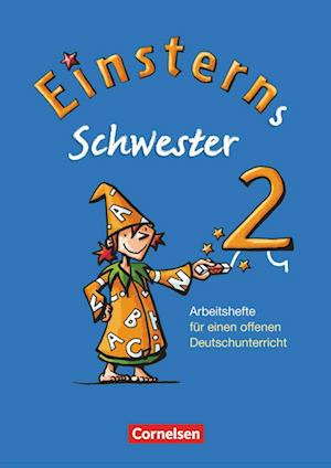 Einsterns Schwester 2. Schuljahr. Arbeitshefte für einen offenen Deutschunterricht