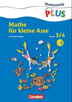 Mathematik plus 3./4. Schuljahr. Kopiervorlagen 2 Grundschule - Mathe für kleine Asse