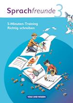 Sprachfreunde 3. Schuljahr. Ausgabe Nord/Süd. 5-Minuten-Training "Richtig schreiben"