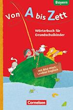 Von A bis Zett  1.-4. Jahrgangsstufe. Wörterbuch mit Bild-Wort-Lexikon Englisch. Bayern 2014