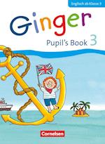 Ginger 03: 3. Schuljahr. Pupil's Book
