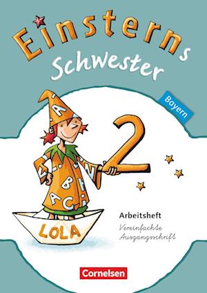 Einsterns Schwester - Sprache und Lesen 2. Jahrgangsstufe. Arbeitsheft Bayern