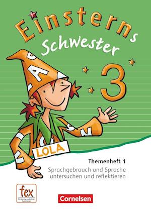 Einsterns Schwester - Sprache und Lesen 3. Schuljahr - Themenheft 1