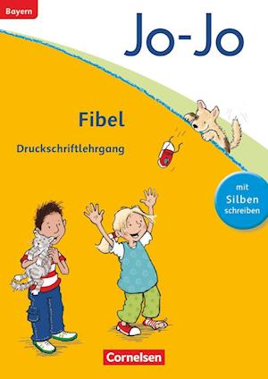 Jo-Jo Fibel - Grundschule Bayern - Neubearbeitung. Druckschriftlehrgang