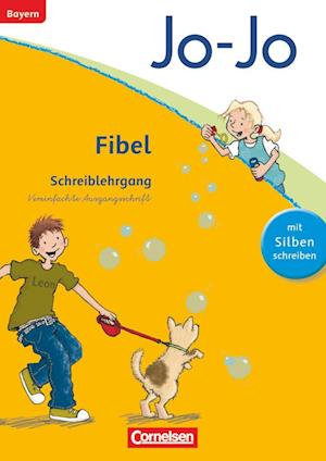 Jo-Jo Fibel - Grundschule Bayern - Neubearbeitung. Schreiblehrgang in Vereinfachter Ausgangsschrift