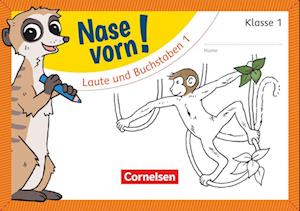 Nase vorn! - Erstlesen 1. Schuljahr - Laute und Buchstaben 1