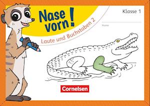 Nase vorn! - Erstlesen 1. Schuljahr - Laute und Buchstaben 2