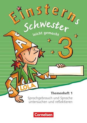 Einsterns Schwester  3. Schuljahr - Leicht gemacht. Themenheft 1. Verbrauchsmaterial