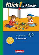 Klick! inklusiv 1./2. Schuljahr - Grundschule / Förderschule - Mathematik - Geometrie