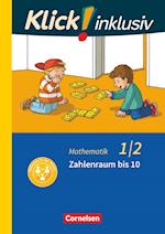 Klick! inklusiv 1./2. Schuljahr - Grundschule / Förderschule - Mathematik - Zahlenraum bis 10