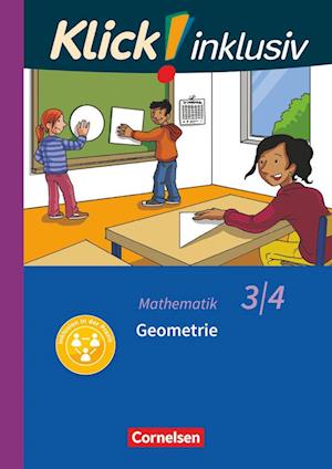 Klick! inklusiv 3./4. Schuljahr - Grundschule / Förderschule - Mathematik - Geometrie