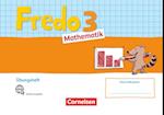 Fredo Mathematik 3. Schuljahr. Ausgabe A - Übungsheft