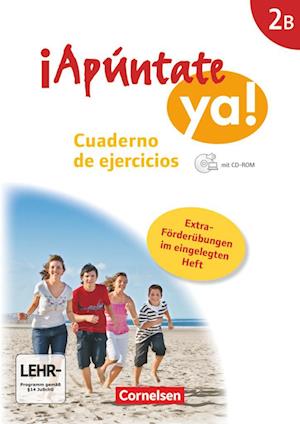 ¡Apúntate! - ¡Apúntate ya! - Differenzierende Schulformen - Band 2B - Cuaderno de ejercicios mit CD-Extra + eingelegtem Förderheft