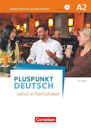 Pluspunkt Deutsch - Leben in Deutschland - Allgemeine Ausgabe - A2: Gesamtband; Arbeitsbuch mit Audio-Downloads und Lösungsbeileger