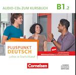 Pluspunkt Deutsch B1: Teilband 2- Allgemeine Ausgabe - Audio-CDs zum Kursbuch