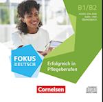 Fokus Deutsch B1/B2 - Fachsprache - Erfolgreich in Pflegeberufen