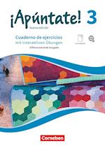 ¡Apúntate! Band 3 - Differenzierende Ausgabe. Cuaderno de ejercicios mit interaktiven Übungen auf scook.de