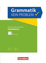 Grammatik - kein Problem A1-B1 - Französisch. Übungsbuch