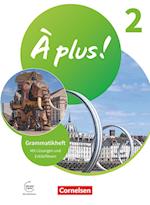 À plus ! 1. und 2. Fremdsprache. Band 2 - Grammatikheft mit Erklärfilmen