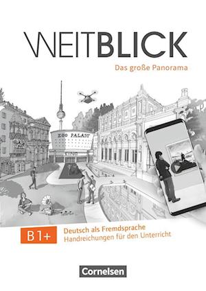 Weitblick B1+ - Handreichungen für den Unterricht