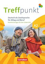 Treffpunkt. Deutsch als Zweitsprache in Alltag & Beruf A2. Gesamtband - Handreichungen für den Unterricht