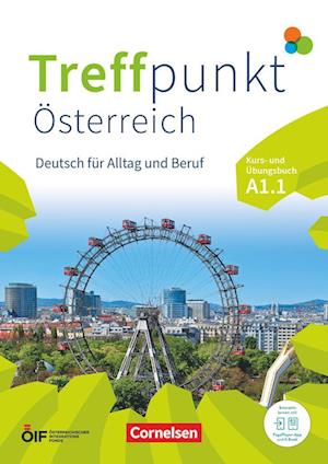 Treffpunkt - Deutsch für die Integration - Österreichische Ausgabe - Deutsch für Alltag und Beruf - A1: Teilband 1