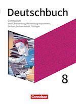 Deutschbuch Gymnasium 8. Schuljahr - Berlin, Brandenburg, Mecklenburg-Vorpommern, Sachsen, Sachsen-Anhalt und Thüringen  - Schülerbuch