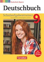 Deutschbuch 9. Jahrgangsstufe - Realschule Bayern - Schulaufgabentrainer mit Lösungen