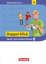 Doppel-Klick 8. Jahrgangsstufe - Mittelschule Bayern - Schülerbuch. Für M-Klassen