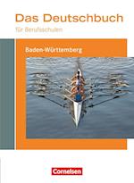 Das Deutschbuch für Berufsschulen - Baden-Württemberg. Schülerbuch
