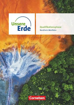 Unsere Erde - Ausgabe Nordrhein-Westfalen 2022 - Sekundarstufe II - Qualifikationsphase