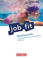 Job fit Mathematik. Allgemeine Ausgabe. Schülerbuch. Kaufmännisch-hauswirtschaftliche Richtung