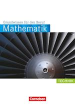 Mathematik Grundwissen für den Beruf. Arbeitsbuch Technik