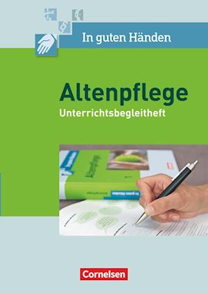 In guten Händen - Altenpflege 1/2. Unterrichtsbegleitheft