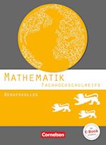 Mathematik - Fachhochschulreife - Berufskolleg Baden-Württemberg. Schülerbuch