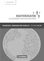 Mathematik Allgemeine Hochschulreife Klasse 12/13. Lösungen zum Schülerbuch