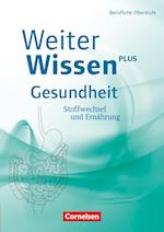 WeiterWissen - Gesundheit: Stoffwechsel und Ernährung