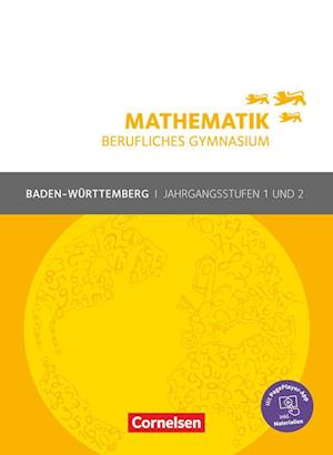 Mathematik Jahrgangsstufen 1/2 - Berufliches Gymnasium - Baden-Württemberg - Schulbuch