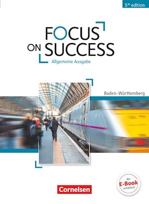 Focus on Success B1-B2. Schülerbuch Baden-Württemberg