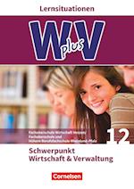 W plus V - FOS Hessen / FOS und HBFS Rheinland-Pfalz Pflichtbereich 12 - Wirtschaft und Verwaltung