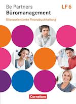 Be Partners - Büromanagement. Lernfeld 6 - Bilanzorientierte Finanzbuchhaltung