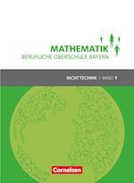 Mathematik Band 1 (FOS 11 / BOS 12) - Berufliche Oberschule Bayern - Nichttechnik - Schülerbuch