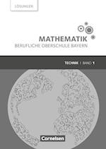 Mathematik Band 1 (FOS 11 / BOS 12) - Berufliche Oberschule Bayern - Technik - Lösungen zum Schülerbuch