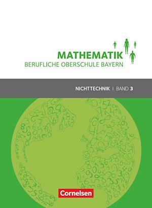 Mathematik Band 3 (FOS/BOS 13) - Berufliche Oberschule Bayern - Nichttechnik - Schülerbuch