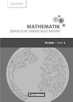 Mathematik Band 2 (FOS/BOS 12) - Berufliche Oberschule Bayern - Technik - Lösungen zum Schülerbuch